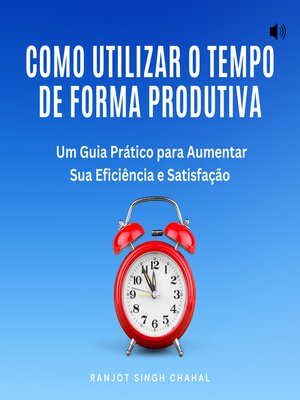 cover image of Como Utilizar o Tempo de Forma Produtiva